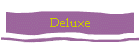 Deluxe