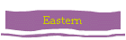 Eastern